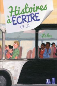 Histoires a ecrire Le bus CE1 - CE2