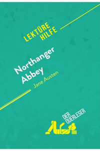 Northanger Abbey von Jane Austen (Lektürehilfe)