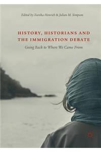 History, Historians and the Immigration Debate
