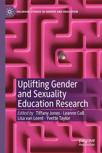 Uplifting Gender and Sexuality Education Research