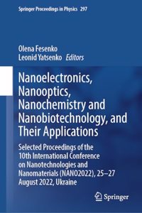Nanoelectronics,  Nanooptics, Nanochemistry and Nanobiotechnology, and Their Applications