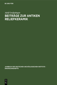 Beiträge Zur Antiken Reliefkeramik