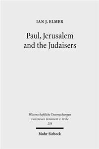 Paul, Jerusalem and the Judaisers