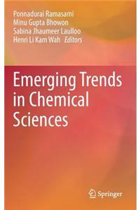 Emerging Trends in Chemical Sciences