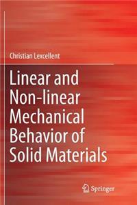 Linear and Non-Linear Mechanical Behavior of Solid Materials