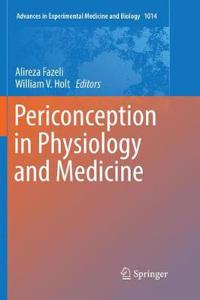 Periconception in Physiology and Medicine