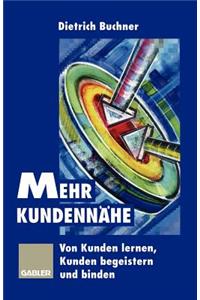 Mehr Kundennähe