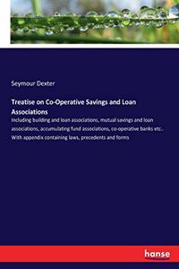 Treatise on Co-Operative Savings and Loan Associations