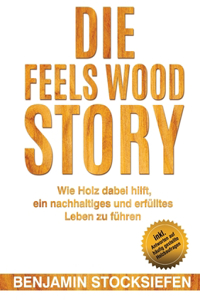 Die Feels Wood Story