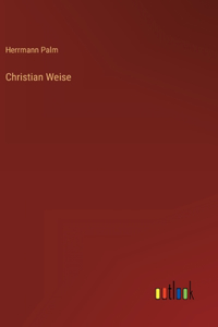 Christian Weise