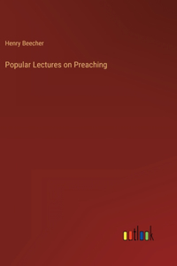 Popular Lectures on Preaching
