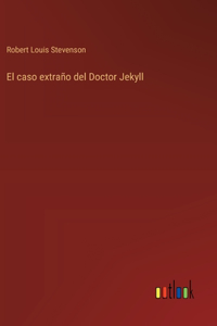 caso extraño del Doctor Jekyll