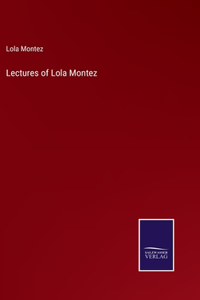 Lectures of Lola Montez