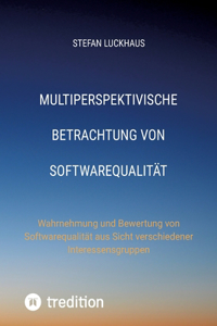 Multiperspektivische Betrachtung von Softwarequalität