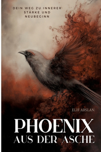 Phönix aus der Asche