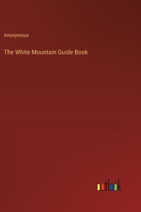White Mountain Guide Book