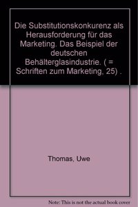 Die Substitutionskonkurrenz ALS Herausforderung Fur Das Marketing