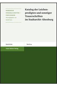 Katalog Der Leichenpredigten Und Sonstiger Trauerschriften Im Stadtarchiv Altenburg