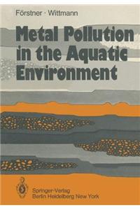 Metal Pollution in the Aquatic Environment