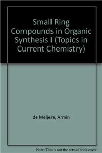 Small Ring Compounds in Organic Synthesis I