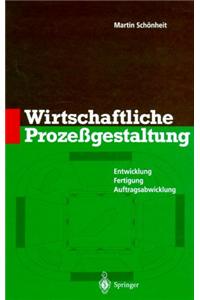 Wirtschaftliche Prozessgestaltung