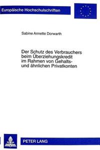Der Schutz Des Verbrauchers Beim Ueberziehungskredit Im Rahmen Von Gehalts- Und Aehnlichen Privatkonten