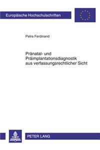 Praenatal- Und Praeimplantationsdiagnostik Aus Verfassungsrechtlicher Sicht