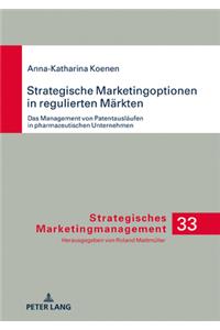 Strategische Marketingoptionen in regulierten Maerkten
