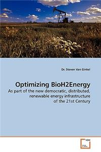 Optimizing BioH2Energy
