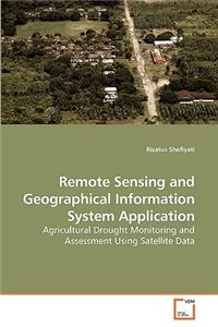 Remote Sensing and Geographical Information System Application