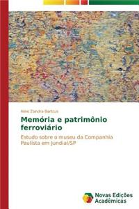 Memória e patrimônio ferroviário