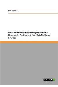 Public Relations als Marketinginstrument - Strategische Ansätze und Begriffsdefinitionen