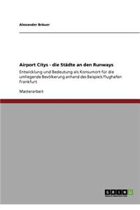 Airport Citys - die Städte an den Runways
