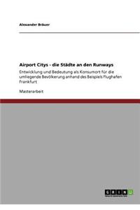 Airport Citys - die Städte an den Runways