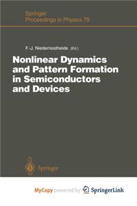 Nonlinear Dynamics and Pattern Formation in Semiconductors and Devices