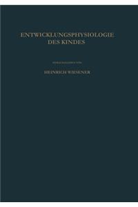 Einführung in Die Entwicklungsphysiologie Des Kindes