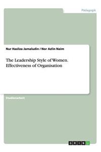The Leadership Style of Women. Effectiveness of Organisation