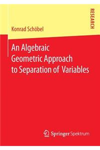 Algebraic Geometric Approach to Separation of Variables