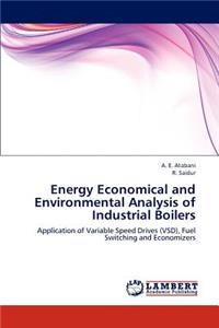 Energy Economical and Environmental Analysis of Industrial Boilers