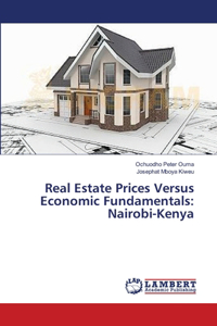 Real Estate Prices Versus Economic Fundamentals