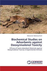 Biochemical Studies on Adsorbents Against Deoxynivalenol Toxicity