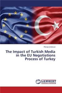 Impact of Turkish Media in the EU Negotiations Process of Turkey