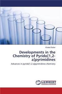 Developments in the Chemistry of Pyrido[1,2-a]pyrimidines