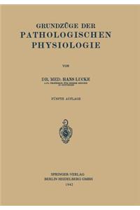 Grundzüge der Pathologischen Physiologie