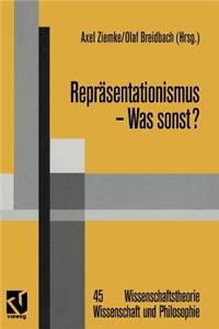 Repräsentationismus -- Was Sonst?
