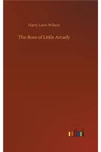 Boss of Little Arcady