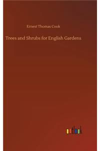 Trees and Shrubs for English Gardens