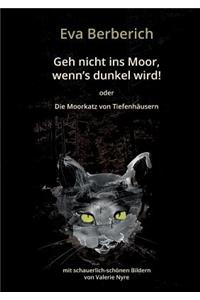 Geh nicht ins Moor, wenn's dunkel wird!