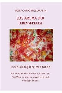 Das Aroma der Lebensfreude