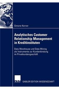Analytisches Customer Relationship Management in Kreditinstituten
